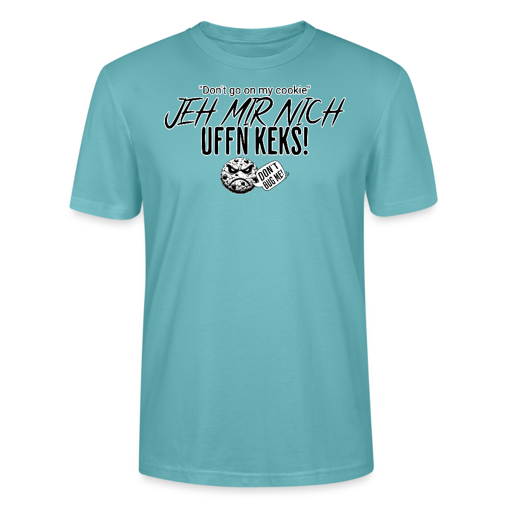 JEH MIR NICH UFFN KEKS!-Unisex  T-Shirt BIO - Pastelltürkis
