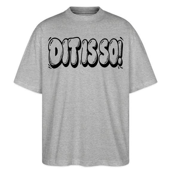 Berlin Shirt- DIT IS SO!-Oversized Unisex Bio T-Shirt mit Berliner Schnauze - Grau meliert