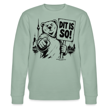 Berlin Souvenir -DIT IS SO! – Unisex Bio-Sweatshirt mit Berliner Bär - Helles Graugrün