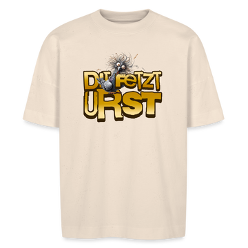 Berliner Spruch-DIT FETZT URST - Unisex Oversize Bio-T-Shirt - Naturweiß