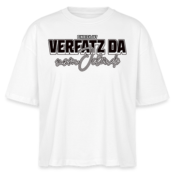 VERFATZ DA VOM JELÄNDE-Frauen Boxy Bio-T-Shirt - Weiß