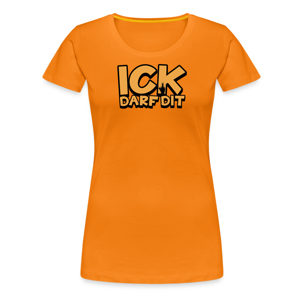 ICK DARF DIT - Frauen Premium T-Shirt - Orange