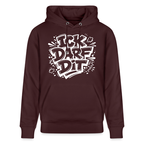 ICK DARF DIT-Unisex Bio-Hoodie mit Berliner Spruch - Maroon