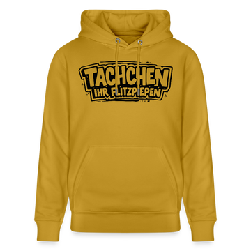 TACHCHEN IHR FLITZPIEPEN-Unisex Bio-Hoodie- - Ocker