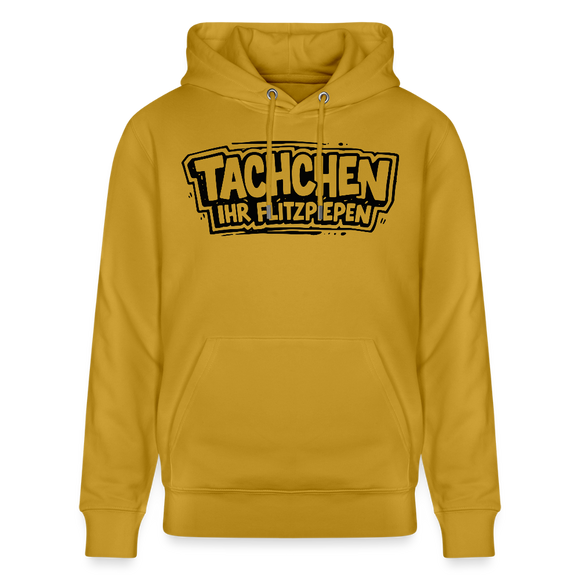 TACHCHEN IHR FLITZPIEPEN-Unisex Bio-Hoodie- - Ocker