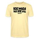 ICK MACH WAT ICK WILL-Unisex T-Shirt BIO II - Creme