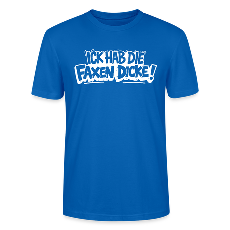 ICK HAB DIE FAXEN DICKE-Unisex T-Shirt mit Berliner Schnauze - Pfauenblau