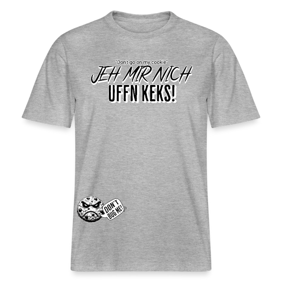 JEH MIR NICH UFFN KEKS!-Relaxed Fit Unisex Bio-T-Shirt - Grau meliert