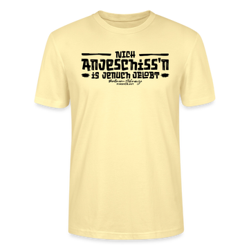 Berliner Spruch-Berliner Lob-NICH ANJESCHISSN IS JENUCH JELOBT-Unisex T-Shirt - schwarzer Print auf Creme färbenden Shirt