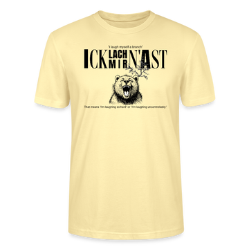 ICK LACH MIR N AST-Unisex T-Shirt BIO - Creme