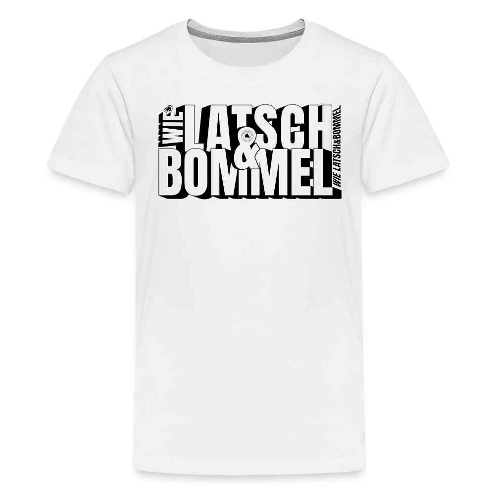 WIE LATSCH UND BOMMEL - Teenager Premium T-Shirt - Weiß