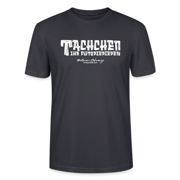 Berliner Begrüssung-TACHCHEN IHR FLITZPIEPEN-Unisex T-Shirt - Dunkles Graublau