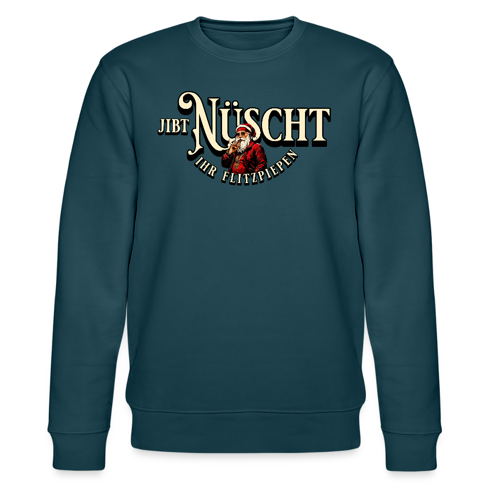 JIBT NÜSCHT IHR FLITZPIEPEN- Unisex Bio-Sweatshirt - Dunkles Petrol