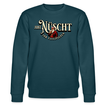 JIBT NÜSCHT IHR FLITZPIEPEN- Unisex Bio-Sweatshirt - Dunkles Petrol
