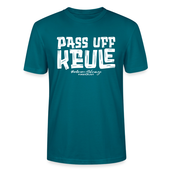 Berliner Spruch-PASS UFF KEULE-Unisex T-Shirt mit Berliner Schnauze - Ozeanblau