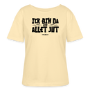 ICK BIN DA, ALSO ALLET JUT-Rundhals Frauen Bio-T-Shirt - Creme