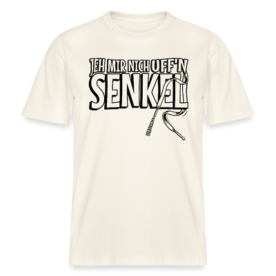 JEH MIR NICH UFFN SENKEL-Relaxed Fit Unisex Bio-T-Shirt - Naturweiß 