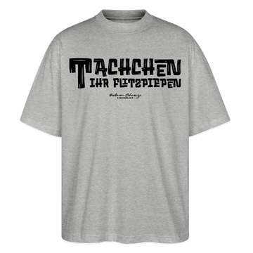 Berliner Begrüssung-TACHCHEN IHR FLITZPIEPEN-Oversized Unisex Bio T-Shirt - Grau meliert