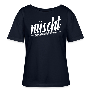 Berliner Spruch-NÜSCHT FÜR SCHWACHE NERVEN-Rundhals Frauen Bio-T-Shirt - Navy