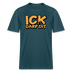 ICK DARF DIT -  Relaxed Fit Bio-T-Shirt - Dunkles Petrol