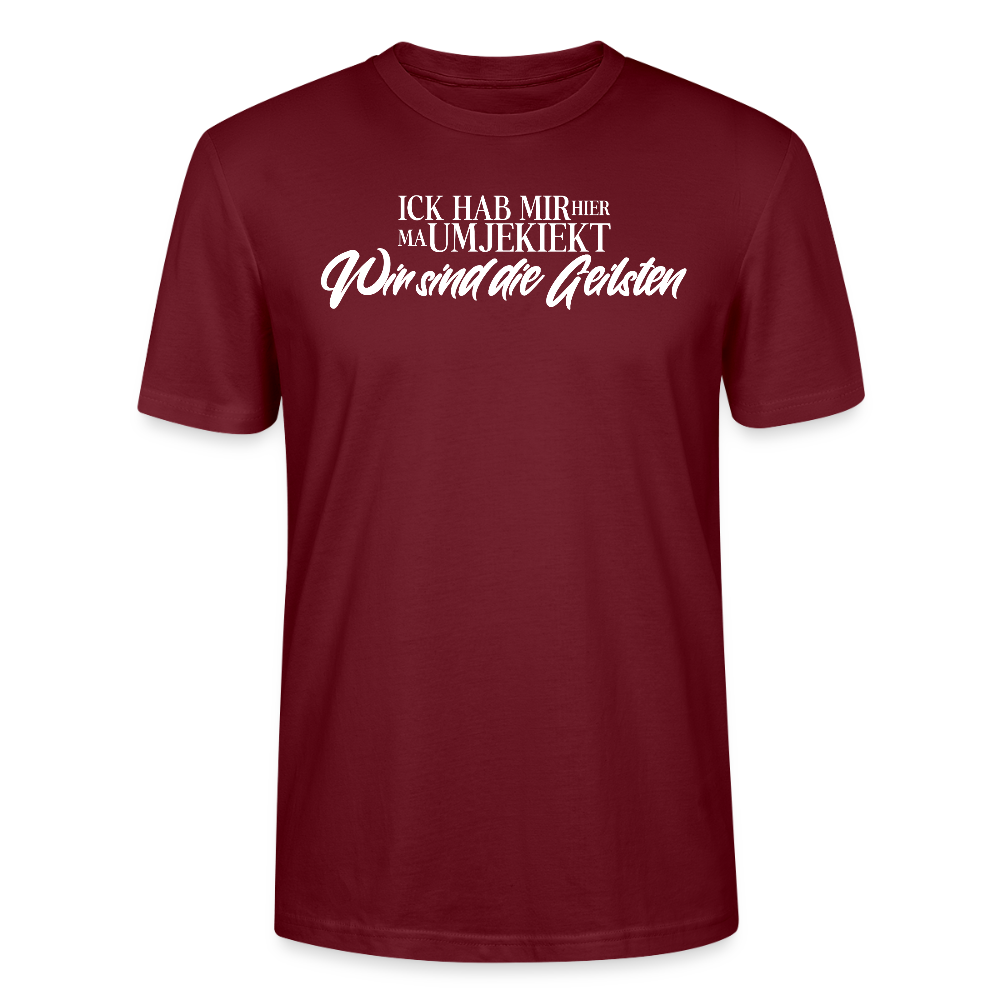 Wir sind die geilsten-Unisex T-Shirt Bio II - Burgunderrot