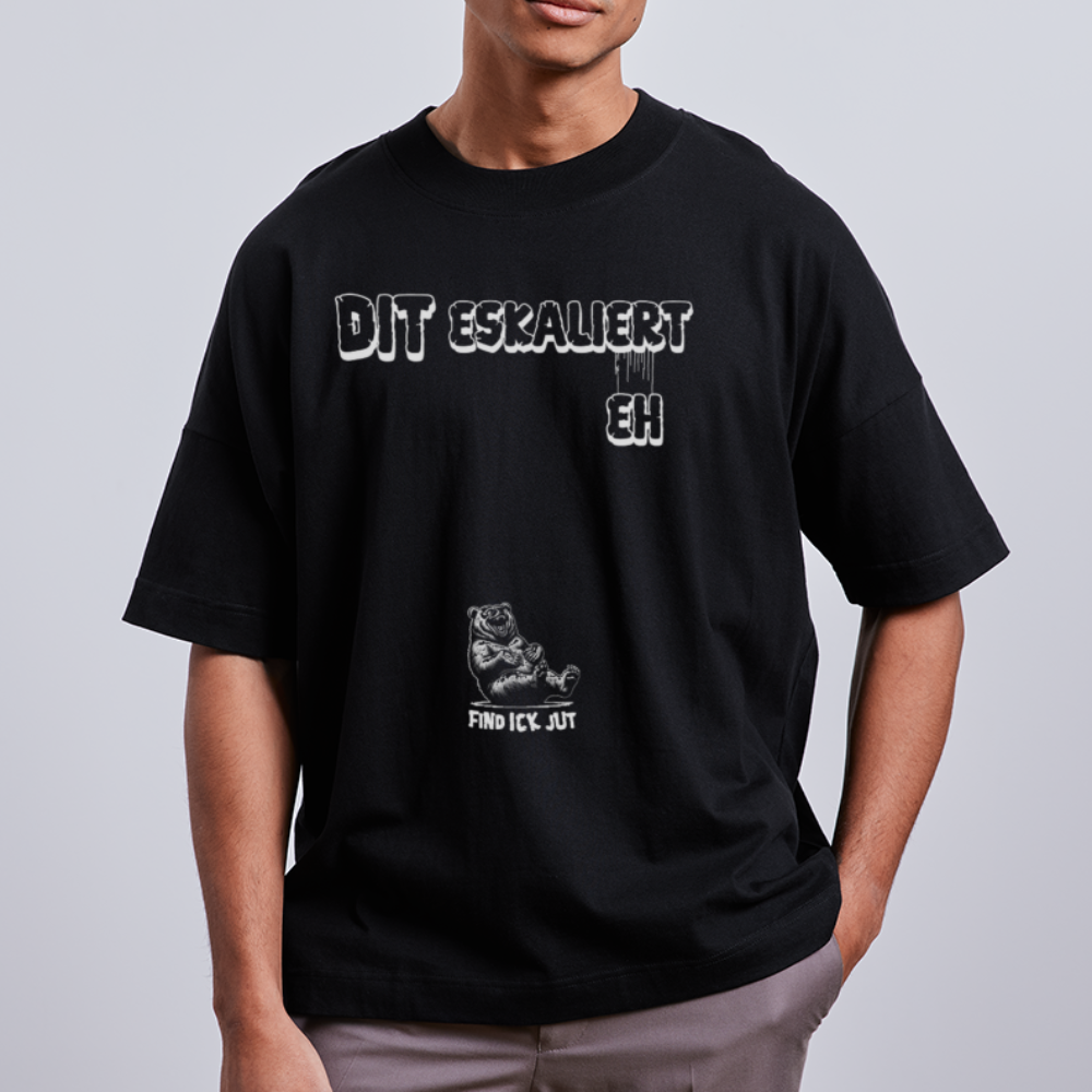 DIT ESKALIERT EH-Unisex Oversize Bio-T-Shirt - Schwarz