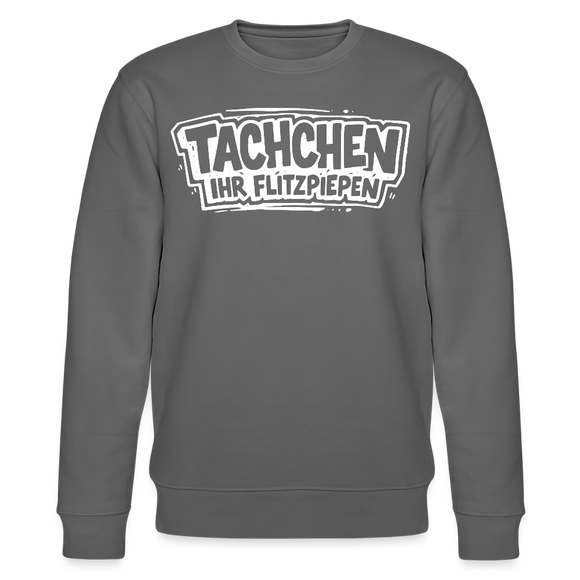 Berliner Spruch-TACHCHEN IHR FLITZPIEPEN-Unisex Bio-Sweatshirt - Anthrazit
