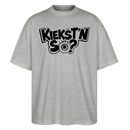 KIEKSTN SO?-Oversized Unisex Bio T-Shirt mit Berliner Schnauze - Grau meliert