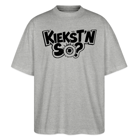 KIEKSTN SO?-Oversized Unisex Bio T-Shirt mit Berliner Schnauze - Grau meliert