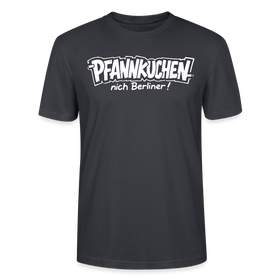 witziges Berlin Shirt-PFANNKUCHEN, NICH BERLINER-Unisex T-Shirt BIO - Dunkles Graublau
