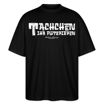 Berliner Begrüssung-TACHCHEN IHR FLITZPIEPEN-Oversized Unisex Bio T-Shirt - Schwarz