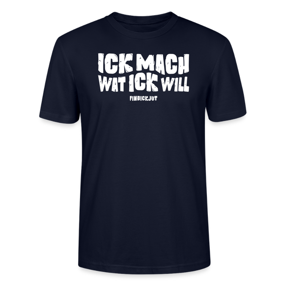 ICK MACH WAT ICK WILL-Unisex T-Shirt BIO - Navy