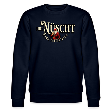 JIBT NÜSCHT IHR FLITZPIEPEN- Unisex Bio-Sweatshirt - Navy