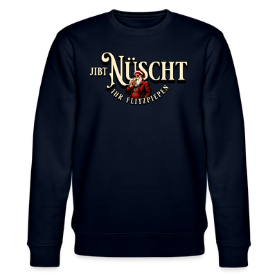 JIBT NÜSCHT IHR FLITZPIEPEN- Unisex Bio-Sweatshirt - Navy