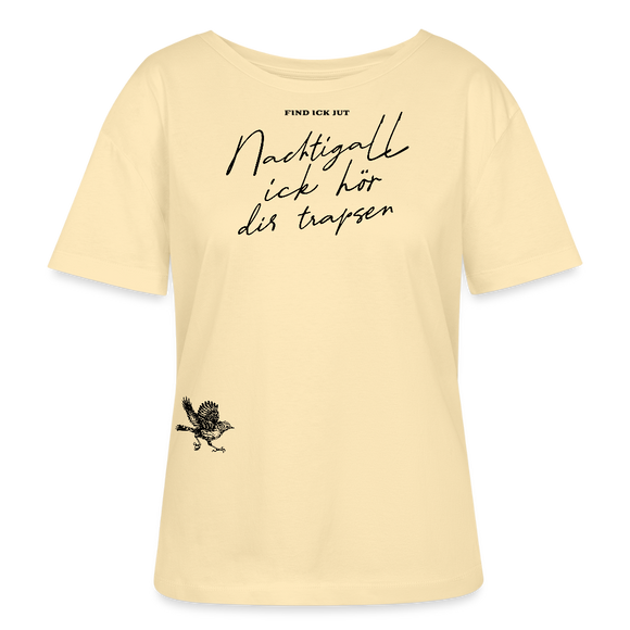NACHTIGALL, ICK HÖR DIR TRAPSEN-Rundhals Frauen Bio-T-Shirt - Creme