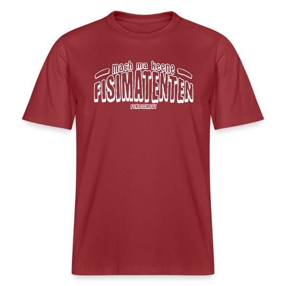 Berliner Spruch-FISIMATENTEN-RELAXED FIT Unisex BIO T-Shirt II - Erdrot