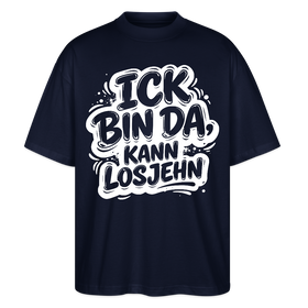 Berlin Shirt-ICK BIN DA KANN LOSJEHN-Oversized Unisex Bio T-Shirt - Navy