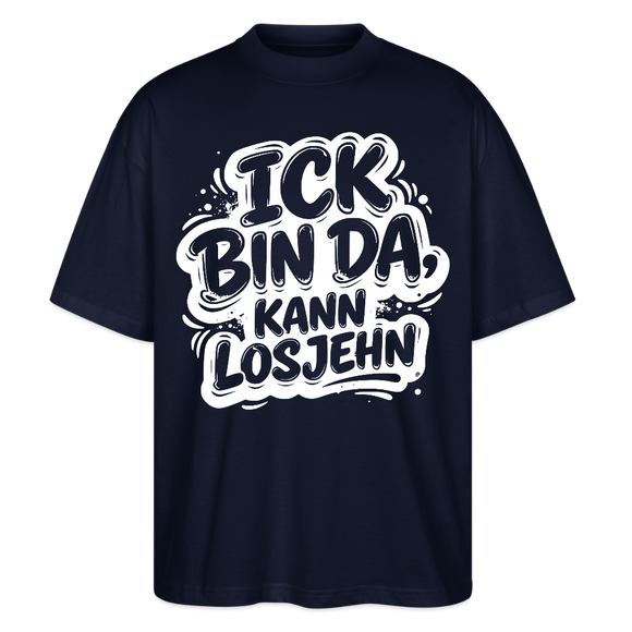 Berlin Shirt-ICK BIN DA KANN LOSJEHN-Oversized Unisex Bio T-Shirt - Navy