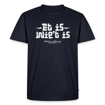 Berliner Gelassenheit-ET IS WIE'T IS-Männer Premium T-Shirt - Navy