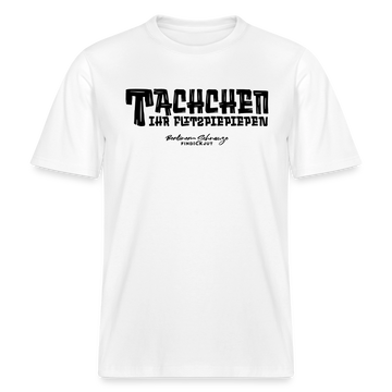Berliner Begrüssung-TACHCHEN IHR FLITZPIEPEN- RELAXED FIT Unisex Organic T-Shirt - Weiß