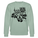 Berliner Spruch-ICK LACH MIR N AST-Unisex Bio-Sweatshirt - Helles Graugrün