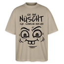 NÜSCHT FÜR SCHWACHE NERVEN-Oversized Unisex Bio T-Shirt mit Berliner Schnauze - Steingrau