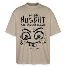NÜSCHT FÜR SCHWACHE NERVEN-Oversized Unisex Bio T-Shirt mit Berliner Schnauze - Steingrau
