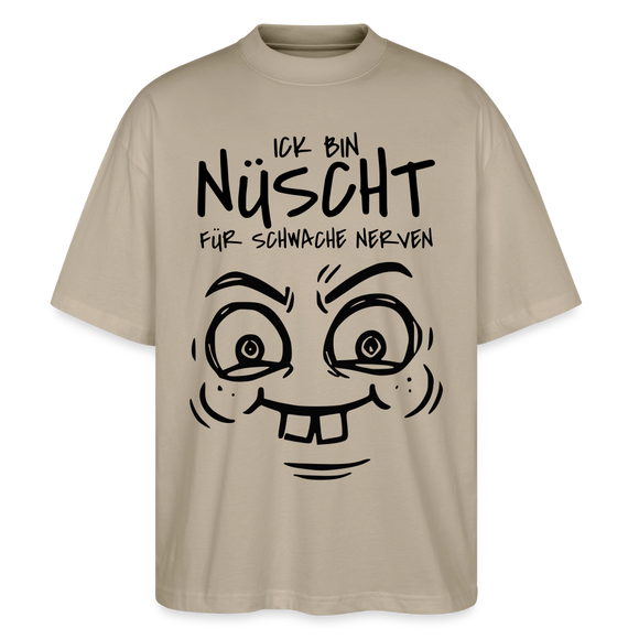 NÜSCHT FÜR SCHWACHE NERVEN-Oversized Unisex Bio T-Shirt mit Berliner Schnauze - Steingrau