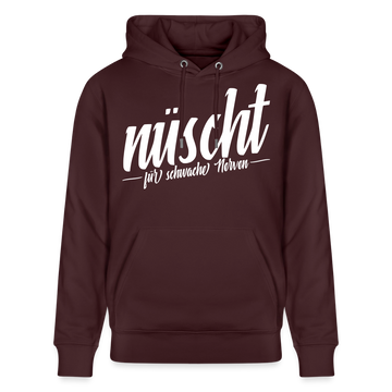 NÜSCHT FÜR SCHWACHE NERVEN-Unisex Bio-Hoodie mit Berliner Schnauze - Maroon