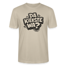 Berlin Shirt mit Spruch-DA KIEKSTE WA?-Unisex T-Shirt BIO - Beige