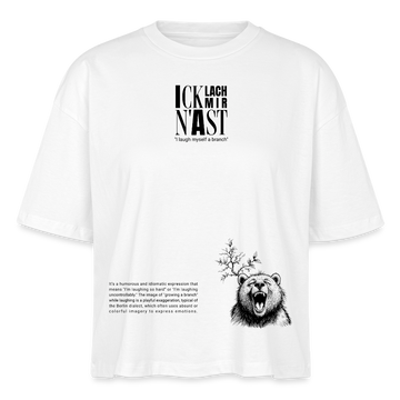 Berlin Statement-ICK LACH MIR N AST-Frauen Boxy Bio-T-Shirt - Weiß
