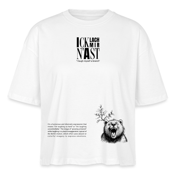 Berlin Statement-ICK LACH MIR N AST-Frauen Boxy Bio-T-Shirt - Weiß