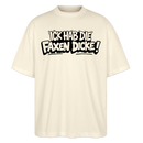 Berliner Spruch-ICK HAB DIE FAXEN DICKE-Oversized Unisex Bio T-Shirt - Natur