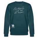 NACHTIGALL ICK HÖR DIR TRAPSEN-Unisex Bio-Sweatshirt II - Dunkles Petrol